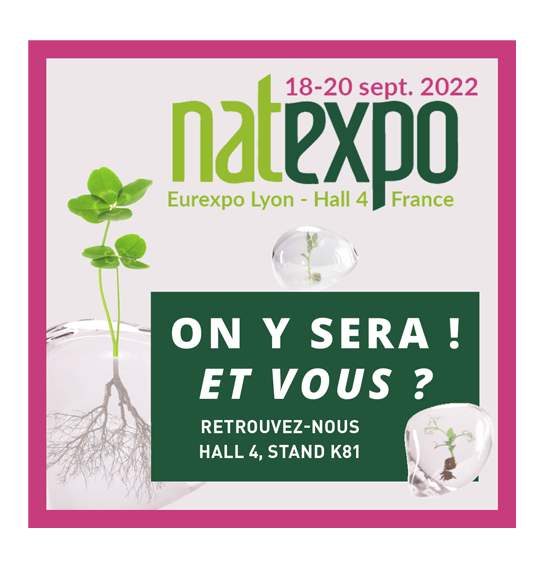Retrouvez-nous au Natexpo du 18 au 20 septembre 2022 à Lyon